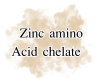 Zinc amino Acid chelate