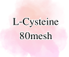 L-Cysteine  80mesh