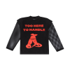 TOO HERE TO HANDLE  LONG SLEEVE (MESH)