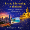 Living and investing in Thailand lifestyle for foreigners in Bangkok