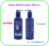 Glove Shield Lotion 240 mL (โลชั่นเคลือบผิวมือ)