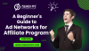 Ad Networks for Affiliate Program Ad Networks for Affiliate Program