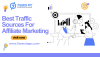 Traffic Sources for Affiliate Marketing Traffic Sources for Affiliate Marketing