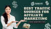 Best Traffic Sources for Affiliate Marketing Best Traffic Sources for Affiliate Marketing