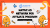 Native Ad Networks for Affiliate Program