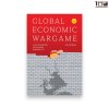 Global Economic Wargame: สงครามเศรษฐกิจโลก และทางรอดไทยในยุคทรัมป์ 2.0