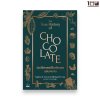 ประวัติศาสตร์ช็อกโกแลต ฉบับเข้มข้น (The True History of Chocolate)