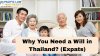 Why You Need a Will in Thailand? (Expats) Why You Need a Will in Thailand? (Expats)