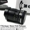 TTArtisan 11mm F2.8 Fisheye