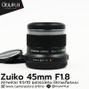 Zuiko 45mm F1.8