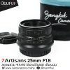 7Artisan 25mm F1.8