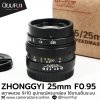ZHONGGYI 25mm F0.95