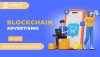 Blockchain Ads, Blockchain Ads,