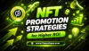 NFT Promotion Strategies for Higher ROI (1) NFT Promotion Strategies for Higher ROI (1)