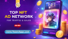 Top NFT Ad Network for Traffic & Sales Top NFT Ad Network for Traffic & Sales