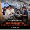 Asia Continental Barista Championship 2025 Asia Continental Barista Championship 2025