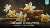 Madagascar Bourbon Vanilla วานิลลาที่ “หอมที่สุดในโลก” 