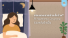 ก่อนนอนควรทำอะไรบ้าง? Bedtime Routine ช่วยหลับง่ายขึ้น