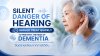 SILENT DANGER OF HEARING SHOULD TREAT QUICKLY TO PREVENT THE RISK OF DEMENTIA
