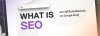 SEO คืออะไร? PART1 SEO คืออะไร? PART1