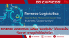 Reverse Logistics: เปลี่ยน &quot;ของตีกลับ&quot; ให้กลายเป็น &quot;โอกาส&quot; ทางธุรกิจได้อย่างไร?