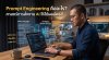 Prompt Engineering คืออะไร? ศาสตร์การสั่งงาน AI Prompt Engineering คืออะไร? ศาสตร์การสั่งงาน AI