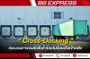 Cross-Docking กระบวนการขนส่งสินค้าโดยไม่ต้องเก็บเข้าคลัง Cross-Docking กระบวนการขนส่งสินค้าโดยไม่ต้องเก็บเข้าคลัง