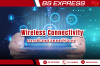 Wireless Connectivity การเชื่อมต่อแบบไร้สาย Wireless Connectivity การเชื่อมต่อแบบไร้สาย