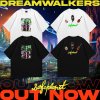 "THE DR3AMWALKERS"