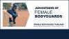 FEMALE BODYGUARD THAILAND