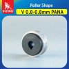 Roller  Shape V-0.8/0.8mm PANA