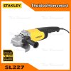 STANLEY เครื่องเจียรไฟฟ้า 7 นิ้ว รุ่น SL227 (2200วัตต์) รับประกัน 2 ปี