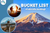 Bugket List! ครั้งหนึ่งในชีวิต ต้องพิชิตฟูจิ Bugket List! ครั้งหนึ่งในชีวิต ต้องพิชิตฟูจิ