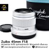 Zuiko 45mm F1.8