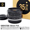 GEEKSTER 35mm F1.6
