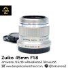 Zuiko 45mm F1.8