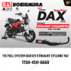 ท่อ YOSHIMURA  STRAIGHT CYCLONE762 TYPE-DOWN สำหรับ HONDA DAX125