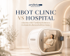 เปรียบเทียบทำ HBOT คลินิก vs โรงพยาบาล ต่างกันอย่างไร? เลือกที่ไหนให้ปลอดภัยและคุ้มค่าที่สุด