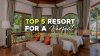 Top 5 Resort For a Perfect Top 5 Resort For a Perfect