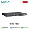 MOXA รุ่น PT-7728-PTP-R-HV