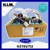 43T6V712 แผงบอร์ดคอยล์ร้อน แผงวงจรแอร์ Carrier อะไหล่แอร์
