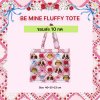 รอบส่ง 10 กค  BE MINE FLUFFY TOTE BAG