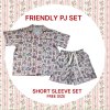 FRIENDLY PJ (เเขนสั้นSET) FREE SIZE