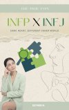 INFJ x INFP หัวใจคล้ายกัน แต่โลกภายในทำงานต่างกัน SAME HEART, DIFFERENT INNER WORLD