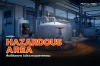 เจาะลึก Hazardous Area พื้นที่อันตรายในโรงงานอุตสาหกรรม เจาะลึก Hazardous Area พื้นที่อันตรายในโรงงานอุตสาหกรรม