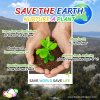 SAVE THE EARTH NURTURE A PLANT SAVE THE EARTH NURTURE A PLANT