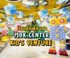 MBK CENTER KID'S VENTURE MBK CENTER KID'S VENTURE