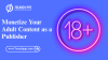 Proven Methods to Monetize Your Adult Content as a Publisher