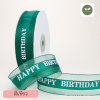 ริบบิ้น สีเขียวผ้าพิมพ์ลาย Happy birthday หน้ากว้าง2.5 cm ความยาว 50 หลา