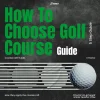 How to Choose Golf Course Guide